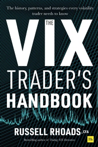 Enlarge image Cover: The VIX Trader's Handbook - Harriman House