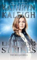 Cover: When Lightning Strikes (The Becquerels) - KST Publishing