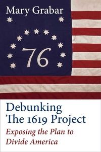 Enlarge image Cover: Debunking the 1619 Project - Regnery History