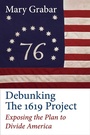 Cover: Debunking the 1619 Project - Regnery Publishing Inc