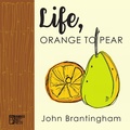Cover: Life, Orange to Pear - Bamboo Dart Press