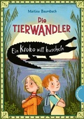 Cover: Die Tierwandler 3: Ein Kroko will kuscheln - Thienemann