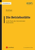 Cover: Die Betriebsst&auml;tte in der Praxis des internationalen Steuerrechts - LexisNexis Verlag ARD ORAC GmbH