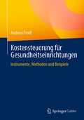 Cover: Kostensteuerung f&uuml;r Gesundheitseinrichtungen - Springer Gabler