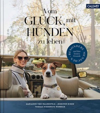 Abbildung von: Vom Glück, mit Hunden zu leben - Callwey