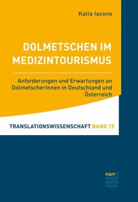 Abbildung von: Dolmetschen im Medizintourismus - Narr Francke Attempto Verlag