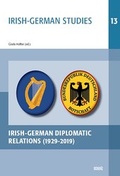 Cover: Irish-German Diplomatic Relations (1929-2019) - WVT Wissenschaftlicher Verlag Trier