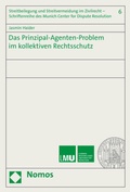 Cover: Das Prinzipal-Agenten-Problem im kollektiven Rechtsschutz - Nomos
