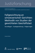 Cover: Fallgewichtung an schweizerischen Gerichten: Methodik von Studien der gewichteten Gesch&auml;ftslast - Nomos