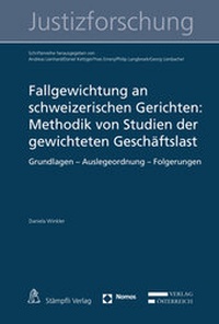 Abbildung von: Fallgewichtung an schweizerischen Gerichten: Methodik von Studien der gewichteten Geschäftslast - Nomos