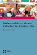 Cover: Medienhandeln von Kindern im Kontext des Schul&uuml;bertritts - Nomos