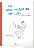 Cover: Du, was machst du gerade? Eine Geschichte von Roberto und Marie - Aladin