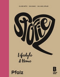 Abbildung von: Storiez Lifestyle & Home Pfalz - LIPPLERBOOKZ Buchverlag GbR