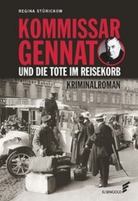 Abbildung von: Kommissar Gennat und die Tote im Reisekorb - Elsengold