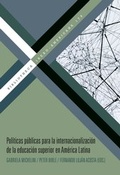 Cover: Pol&iacute;ticas p&uacute;blicas para la internacionalizaci&oacute;n de la educaci&oacute;n superior en Am&eacute;rica Latina - Vervuert Verlagsgesellschaft