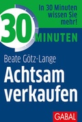 Cover: 30 Minuten Achtsam verkaufen - GABAL