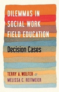 Cover: Dilemmas in Social Work Field Education - Columbia University Press