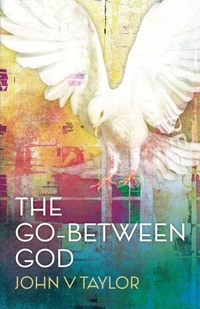 Enlarge image Cover: The Go-Between God - SCM Press