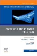 Cover: Posterior and Plantar Heel Pain, An Issue of Clinics in Podiatric Medicine and Surgery: Volume 38-2 - Elsevier