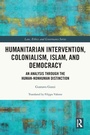 Cover: Humanitarian Intervention, Colonialism, Islam and Democracy - Routledge