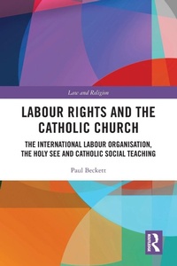 Enlarge image Cover: Labour Rights and the Catholic Church - Routledge