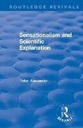 Cover: Sensationalism and Scientific Explanation - Routledge