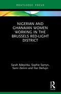 Cover: Nigerian and Ghanaian Women Working in the Brussels Red-Light District - Routledge