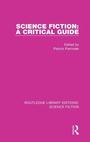Cover: Science Fiction: A Critical Guide - Routledge