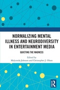 Cover: Normalizing Mental Illness and Neurodiversity in Entertainment Media - Routledge