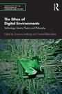 Cover: The Ethos of Digital Environments - Routledge