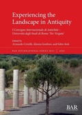 Cover: Experiencing the Landscape in Antiquity - BAR Publishing