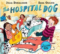 Enlarge image Cover: The Hospital Dog - Macmillan Children's Books