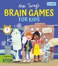 Cover: Alan Turing's Brain Games for Kids - Arcturus