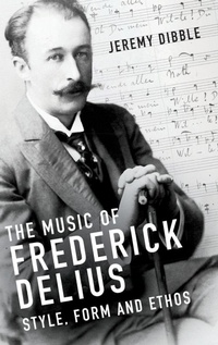 Enlarge image Cover: The Music of Frederick Delius - Boydell Press