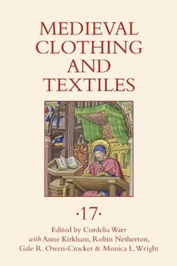 Enlarge image Cover: Medieval Clothing and Textiles 17 - Boydell Press