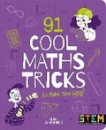 Cover: 91 Cool Maths Tricks to Make You Gasp! - Arcturus