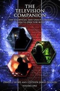 Enlarge image Cover: The Television Companion: Vol 1: The Unofficial and Unauthorised Guide to Doctor Who - Telos Publishing Ltd