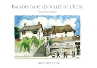 Abbildung von: BALADES DANS LES VILLES DE L'ISERE, VUE D'UN ARTISTE. - Coeur De Lion Press