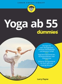 Abbildung von: Yoga ab 55 für Dummies - Wiley-VCH