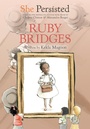 Cover: She Persisted: Ruby Bridges - Philomel Books,U.S.