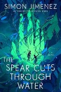Cover: The Spear Cuts Through Water - Random House Inc
