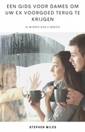 Cover: Een Gids Voor Dames om uw ex Voorgoed Terug te Krijgen (Hiddenstuff Entertainment) - Hiddenstuff Entertainment