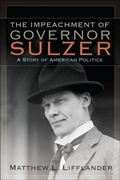 Bild: The Impeachment of Governor Sulzer - Excelsior Editions