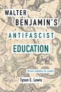 Cover: Walter Benjamin's Antifascist Education - State University of New York Press
