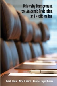 Enlarge image Cover: University Management, the Academic Profession, and Neoliberalism - State University of New York Press