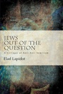 Cover: Jews Out of the Question - State University of New York Press