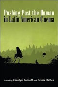 Cover: Pushing Past the Human in Latin American Cinema - De Gruyter