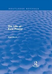 Abbildung von: The Life of Ezra Pound (Routledge Revivals) - Routledge