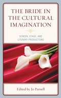 Cover: The Bride in the Cultural Imagination - Lexington Books