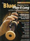 Cover: Blues Play A Long and Solos Collection for Flute Beginner Series (The Blues Play-A-Long and Solos Collection  Beginner Series) - The Blues Play-A-Long and Solos Collection  Beginner Series